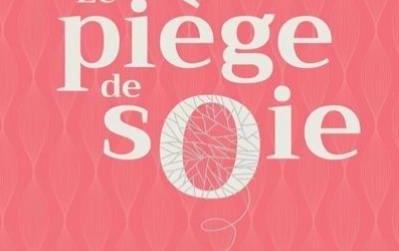 piege de soie